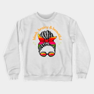 Black, Brainy & Beautiful Crewneck Sweatshirt